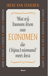Foto van Wat wij kunnen leren van economen die (bijna) niemand meer leest - irene van staveren - paperback (9789089538710)