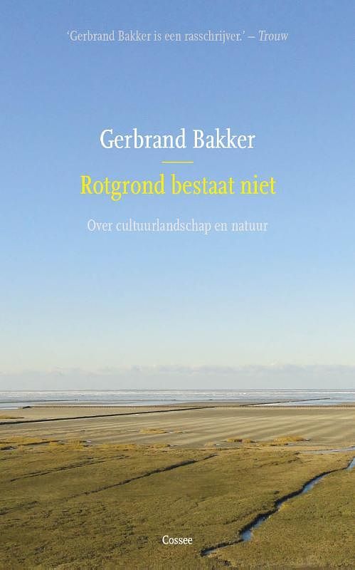 Foto van Rotgrond bestaat niet - gerbrand bakker - paperback (9789059367999)