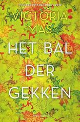 Foto van Het bal der gekken - victoria mas - ebook (9789000376872)