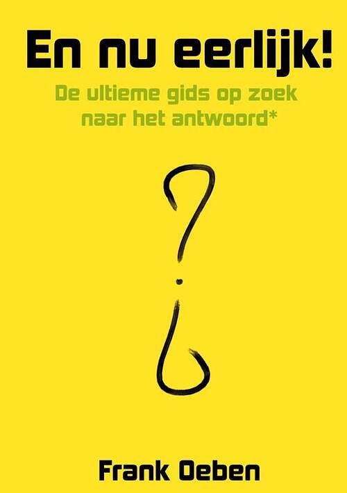 Foto van En nu eerlijk! - frank oeben - paperback (9789403679693)