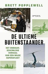 Foto van De ultieme buitenstaander - brett popplewell - paperback (9789044653663)