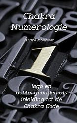 Foto van Chakra numerologie - andré molenaar - paperback (9789402133769)