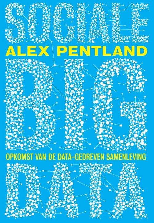 Foto van Sociale big data - alex pentland - ebook (9789491845475)