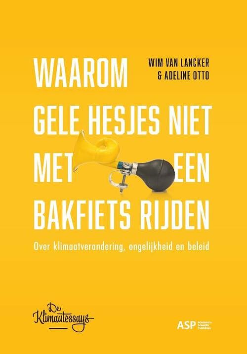 Foto van Waarom gele hesjes niet met een bakfiets rijden - adeline otto, wim van lancker - paperback (9789461173362)