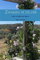 Foto van Zwijgen is zilver - ellen van herk - ebook (9789402191356)