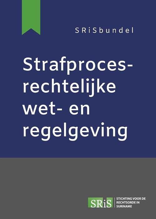 Foto van Strafprocesrechtelijke wet- en regelgeving - de stichting voor de rechtsorde in suriname - paperback (9789462126671)