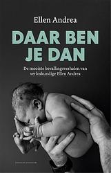 Foto van Daar ben je dan - ellen andrea - ebook (9789464041118)