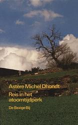 Foto van Reis in het atoomtijdperk - astere michel dhondt - ebook (9789023472087)