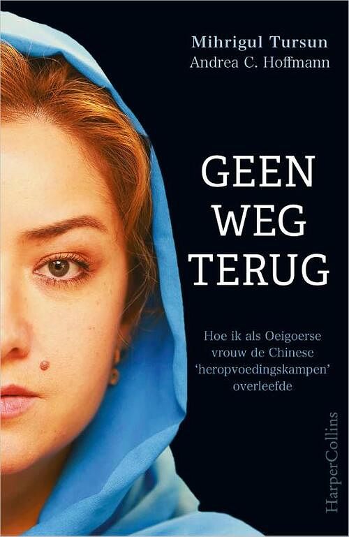 Foto van Geen weg terug - andrea c. hoffmann, mihrigul tursun - paperback (9789402710366)