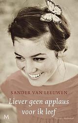 Foto van Liever geen applaus voor ik leef - sander van leeuwen - ebook (9789460923937)