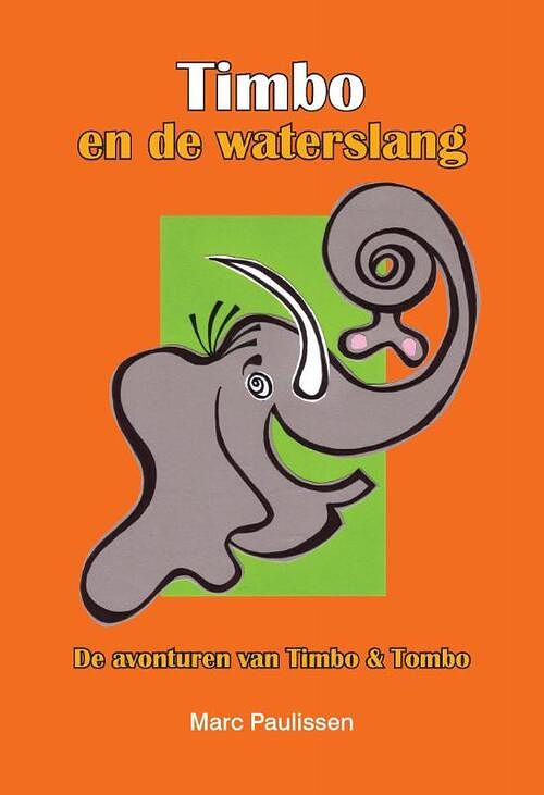 Foto van Timbo en de waterslang - marc paulissen - paperback (9789464439045)