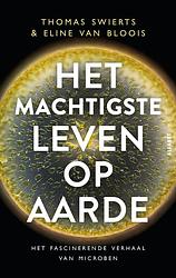 Foto van Het machtigste leven op aarde - thomas swierts, eline van bloois - ebook