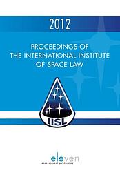 Foto van Proceedings of the international institute of space law 2012 - ebook (9789460948350)