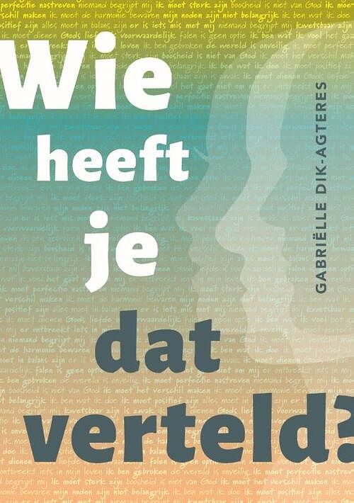 Foto van Wie heeft je dat verteld? - gabriëlle dik - paperback (9789083269634)