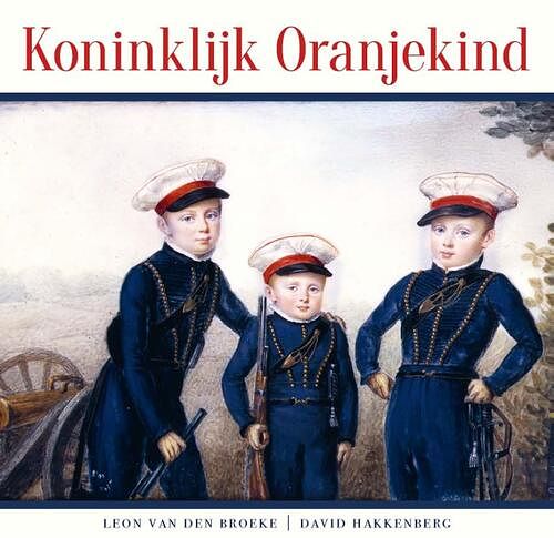 Foto van Koninklijk oranjekind - david hakkenberg, leon van den broeke - hardcover (9789087187163)