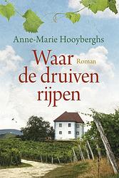 Foto van Waar de druiven rijpen - anne-marie hooyberghs - ebook