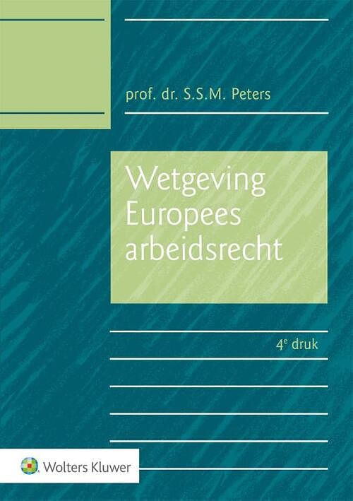Foto van Wetgeving europees arbeidsrecht - paperback (9789013172867)