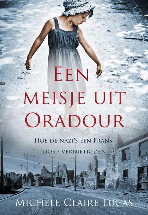 Foto van Een meisje uit oradour - michele claire lucas - ebook (9789045314143)