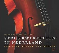 Foto van Strijkkwartetten in nederland - willem korthals altes - paperback (9789462497825)