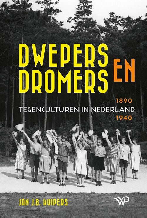 Foto van Dwepers en dromers - jan j.b. kuipers - ebook (9789462497955)