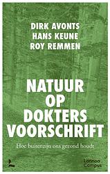 Foto van Natuur op doktersvoorschrift - dirk avonts, hans keune, roy remmen - paperback (9789401490122)