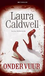 Foto van Onder vuur - laura caldwell - ebook