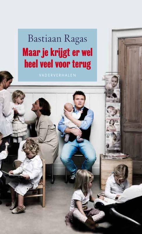 Foto van Maar je krijgt er wel heel veel voor terug - bastiaan ragas - ebook (9789044965438)